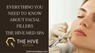 Everything you need to know about Facial Fillers - The Hive Med Spa