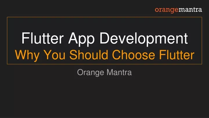 flutter app development why you should choose flutter