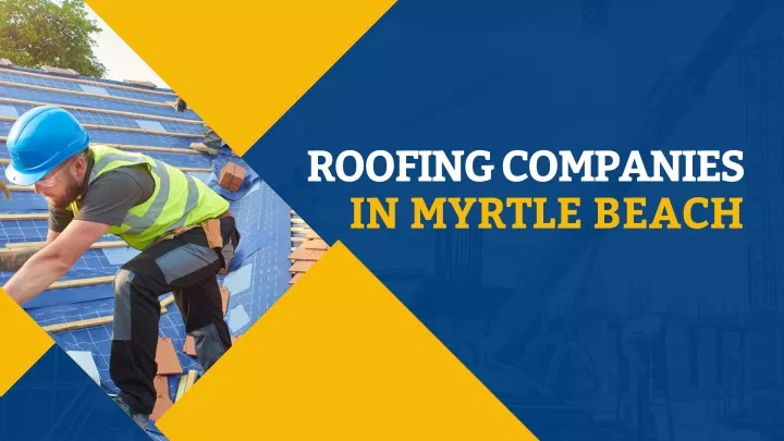 Roofing Companies Myrtle Beach