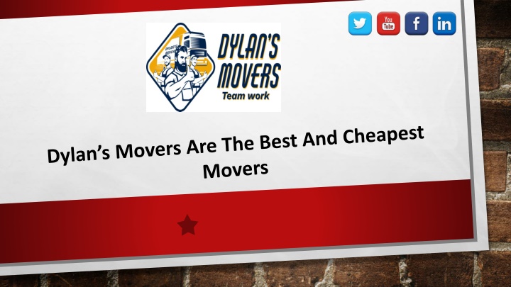 dylan s movers are the best and cheapest