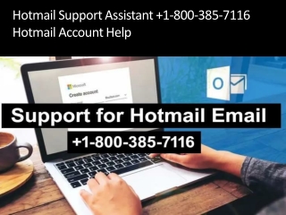 Hotmail Support Assistant  1-800-385-7116 - Hotmail Account Help