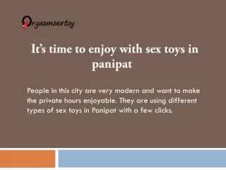 It’s time to enjoy with sex toys in Panipat | Orgasmsextoy | Call: 918010274324