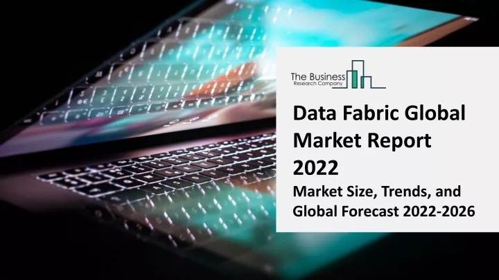 data fabric global market report 2022 market size