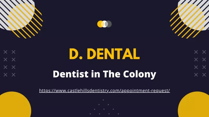 d dental dentist in the colony