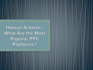 Homan Ardalan - What Are the Most Popular PPC Platforms