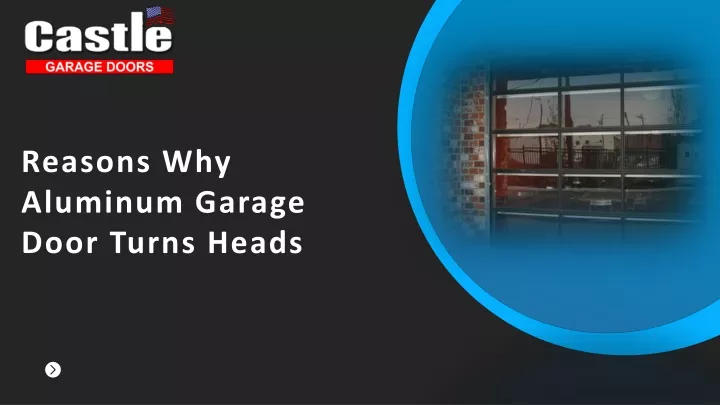 reasons why aluminum garage door turns heads