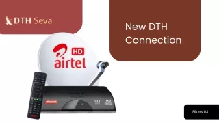 New DTH Connection