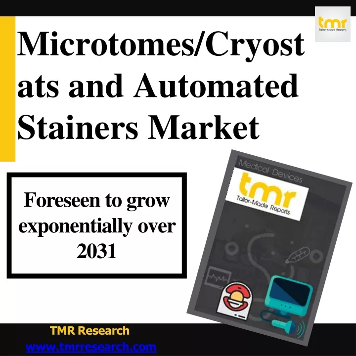 microtomes cryostats and automated stainers market