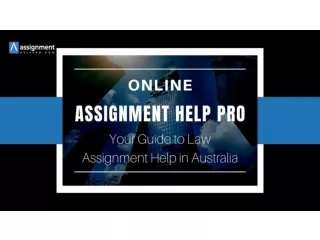 Your Guide to Law Assignment Help in Australia