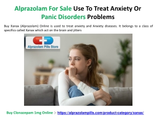 Alprazolam For Sale Use To Treat Anxiety Or Panic Disorders Problems