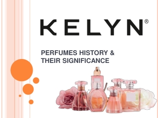 Perfumes History & Significance of Fragrance Notes
