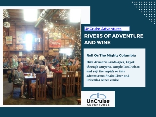 Rivers of Adventure and Wine by UnCruise Adventures