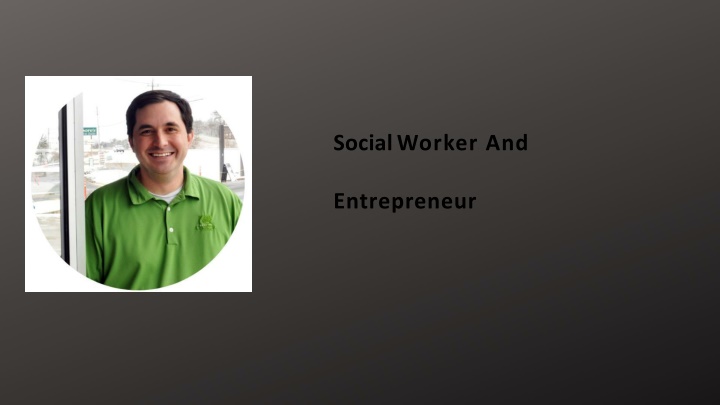 social worker and entrepreneur