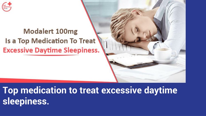 top medication to treat excessive daytime