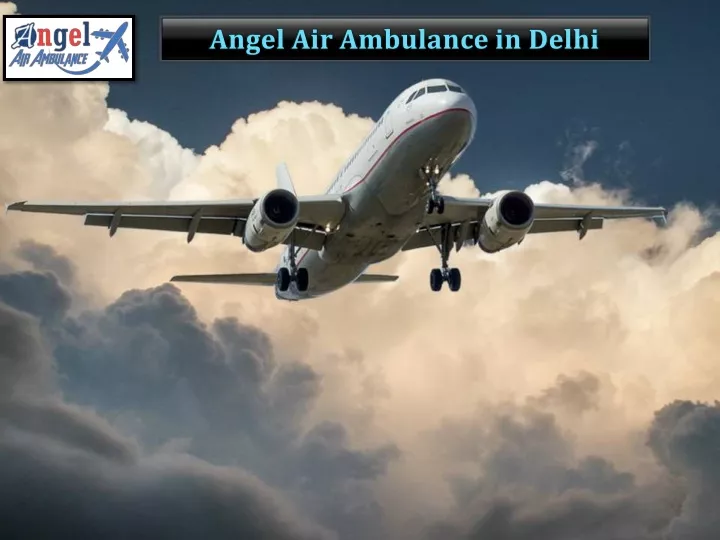 angel air ambulance in delhi