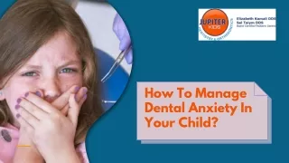 How To Manage Dental Anxiety In Your Child