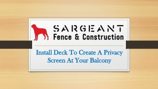 Deck Installations & Repairs Services | Sargeant Fence & Construction