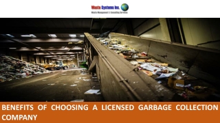 benefits of choosing a licensed garbage