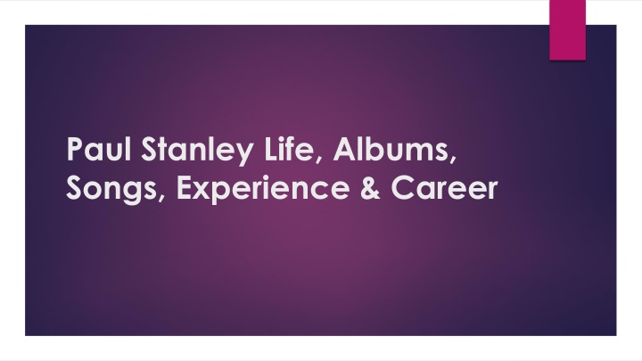 paul stanley life albums songs experience career
