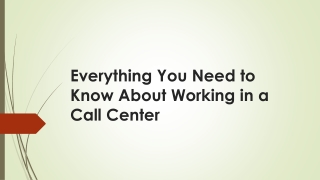 everything you need to know about working in a call center