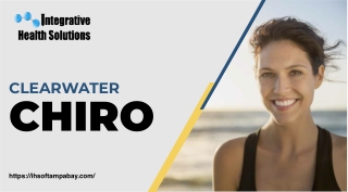 Ensure the best health benefits using the best Chiro in clearwater