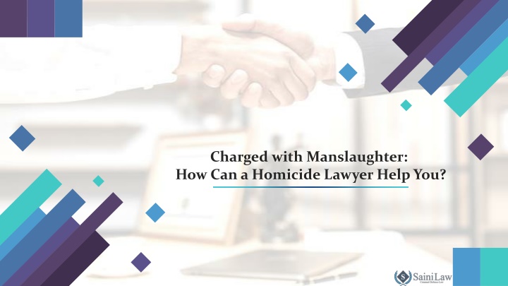 charged with manslaughter how can a homicide
