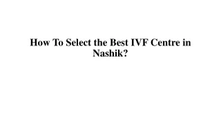 how to select the best ivf centre in nashik