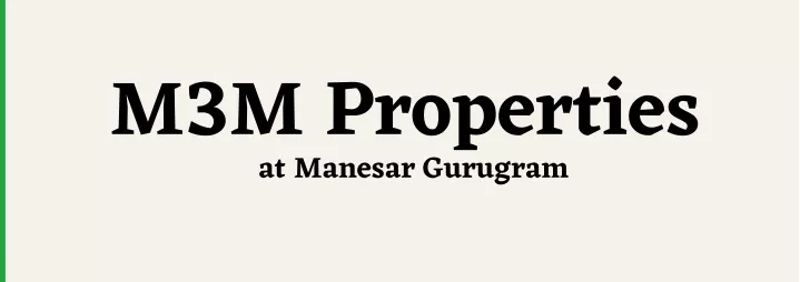 m3m properties at manesar gurugram