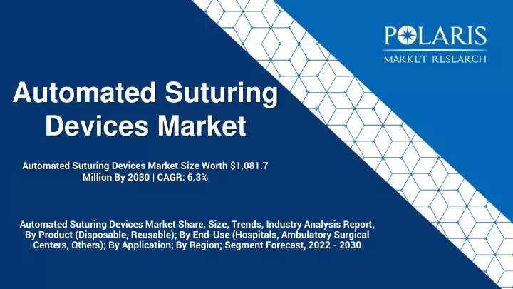automated suturing devices market size worth 1 081 7 million by 2030 cagr 6 3