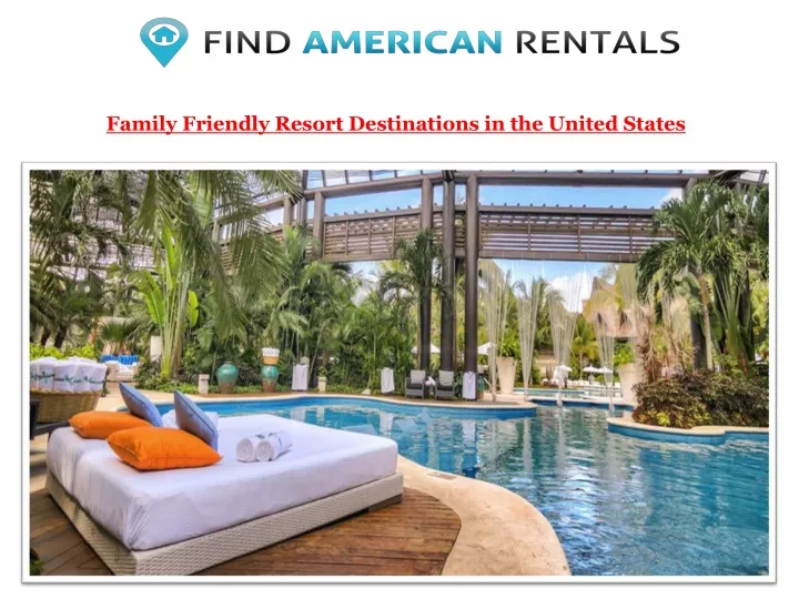 family friendly resort destinations in the united