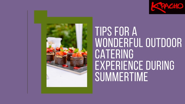 tips for a wonderful outdoor catering experience