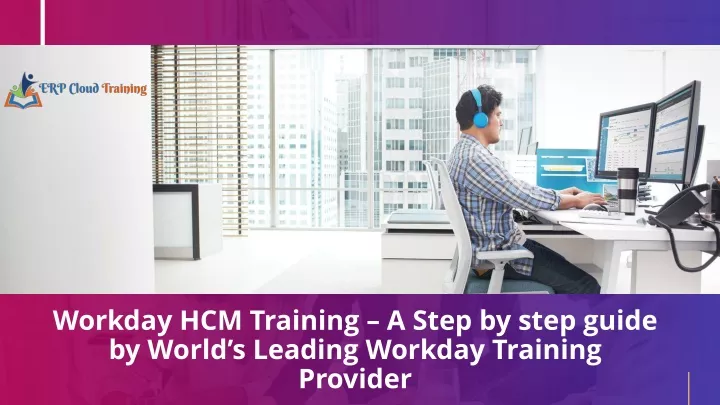 workday hcm training a step by step guide by world s leading workday training provider