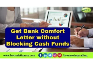 Get Bank Comfort Letter without Blocking Cash Funds