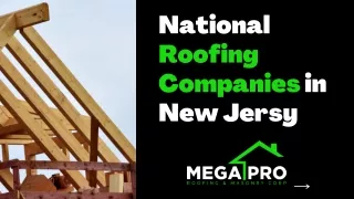 National Roofing Companies in New Jersy- Mega Pro Roofing