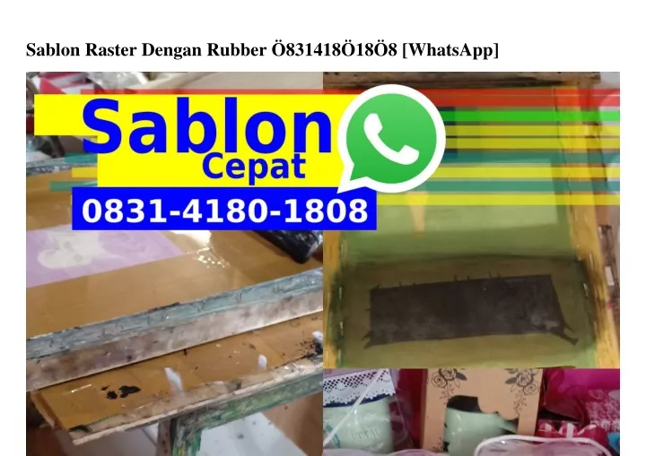 sablon raster dengan rubber 831418 18 8 whatsapp