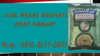 BERKUALITAS, WA : 0896-8613-0809, Pusat Jual Beras Basmati Merk Daawat Di Jogja