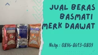 BEST SELLER, WA : 0896-8613-0809, Yang Jual Beras Basmati Merk Daawat Di Jogja