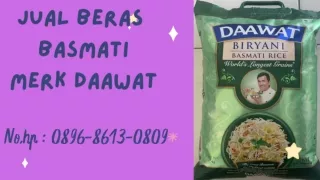 BEST PRICE, WA : 0896-8613-0809, Grosir Beras Basmati Merk Daawat Di Jogja
