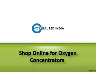 Oxygen Concentrators near me, Oxygen Concentrators in Hyderabad – Hospital Bed India.