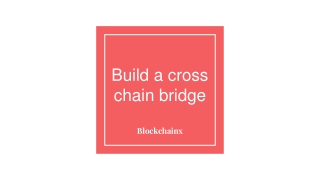 build a cross chain bridge