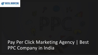 Pay Per Click Marketing Agency | Best PPC Company in India