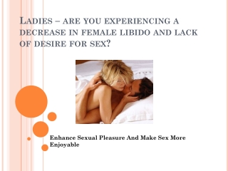 ladies are you experiencing a decrease in female libido and lack of desire for sex