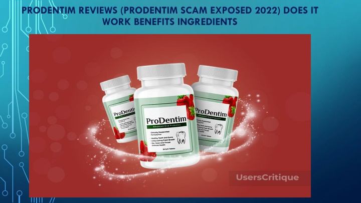 prodentim reviews prodentim scam exposed 2022 does it work benefits ingredients