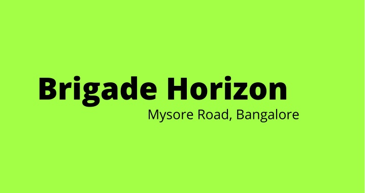 brigade horizon mysore road bangalore