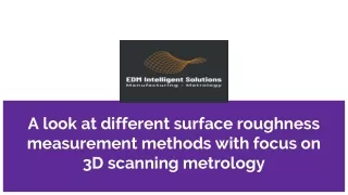 a look at different surface roughness measurement methods with focus on 3d scanning metrology