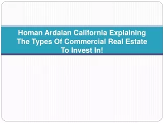 Homan Ardalan California Explaining The Types Of Commercial Real Estate To Invest In!