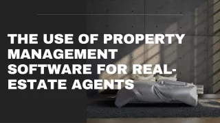 The Use Of Property Management Software For Real-Estate Agents