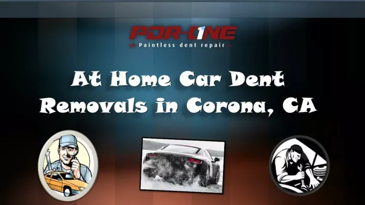 at home car dent removals in corona ca