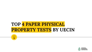 TOP 4 PAPER PHYSICAL PROPERTY TESTS BY UECIN
