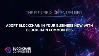 Now You Can Adopt Blockchain in Your Business with Blockchain Cmdt